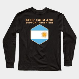 keep calm and support argentine Long Sleeve T-Shirt